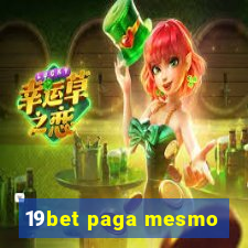 19bet paga mesmo